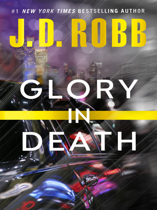 Title details for Glory in Death by J. D. Robb - Wait list
